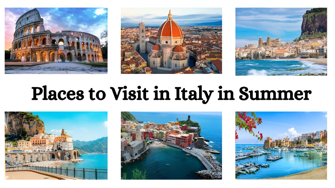 Top Places to Visit Italy in Summer
